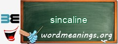 WordMeaning blackboard for sincaline